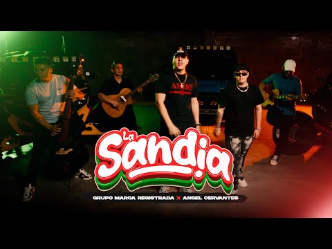 Grupo Marca Registrada x Angel Cervantes - La Sandía [Official Video]