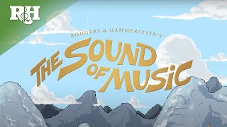 &quot;The Sound Of Music&quot; from THE SOUND OF MUSIC (Official Lyric Video)