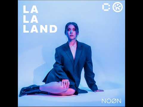 NOØN - La La Land (Official Audio)