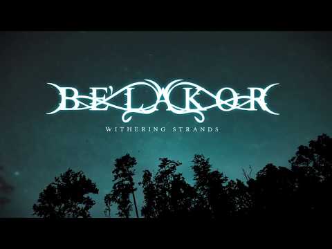 BE'LAKOR - Withering Strands (Official Lyric Video) | Napalm Records