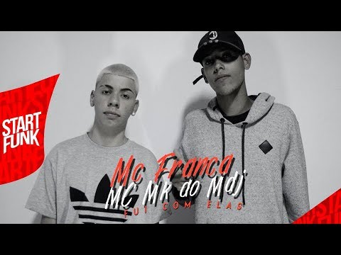 MC França e MC MK do MDJ - Fui Com Elas (DJ Tripa) Lançamento 2017