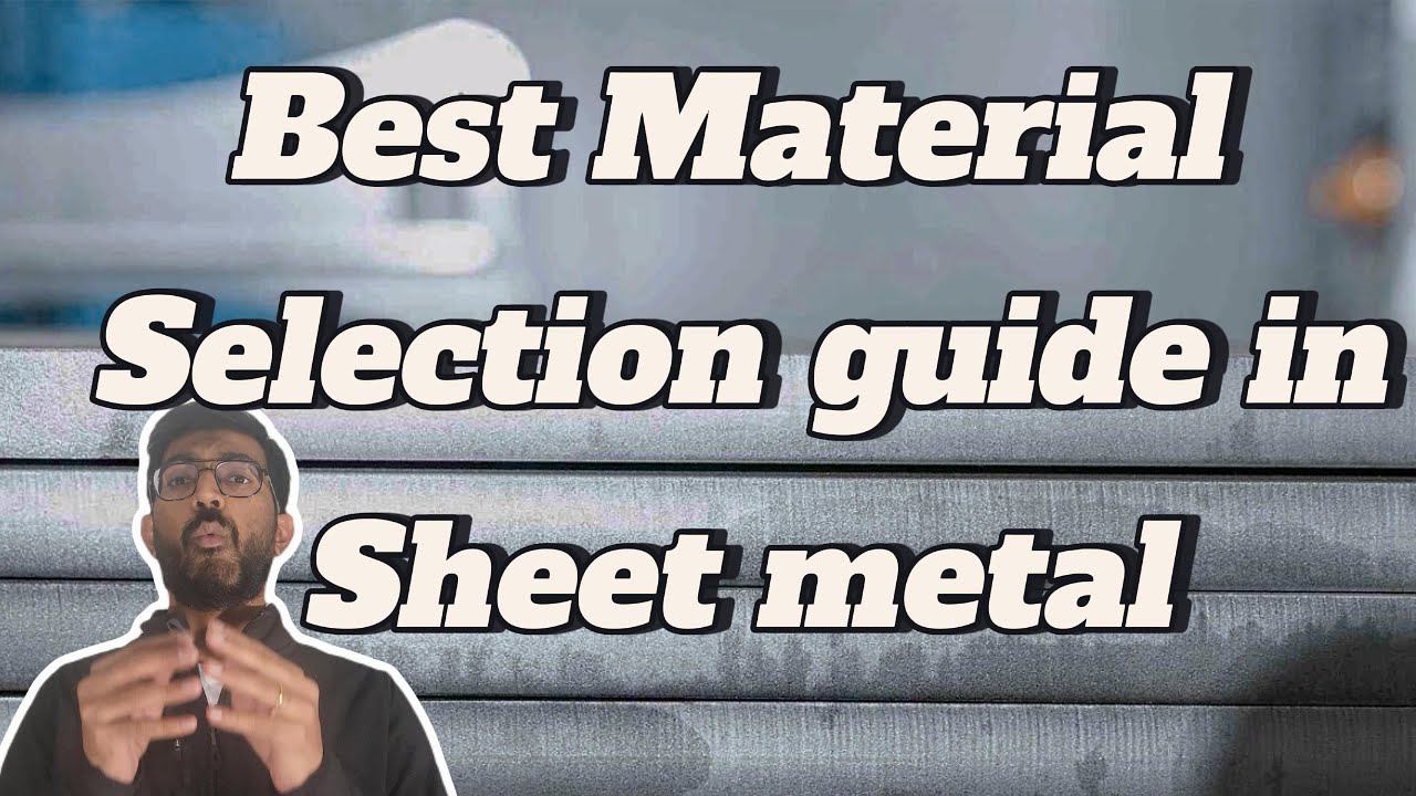 How to Choose the Right Sheet Metal to Use - 2024 Tech Talk