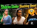 Shikha Sinha Shocking Update New Uncut Actress