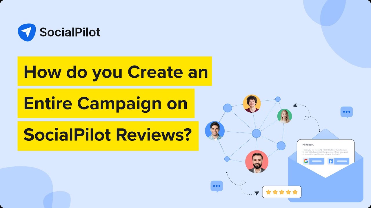 How to Create an Entire Campaign on SocialPilot Reviews | A Step-By-Step Walkthrough