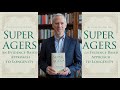 Super Agers An Evidence Based Approach To Longevity Audiobook Book Reading