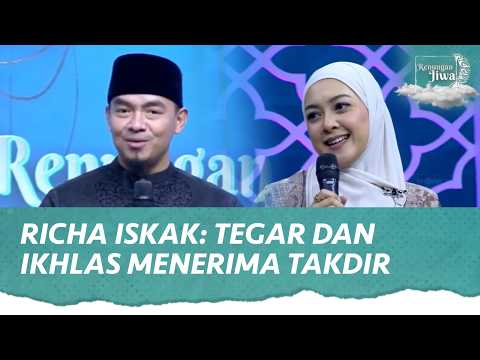 Ikhlas Terima Takdir Allah, Richa Iskak Selalu Ingat Pesan Suami | Renungan Jiwa