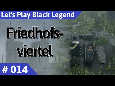 Black Legend deutsch Teil 14 - Friedhofsviertel Let's Play