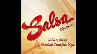 Salsa &amp; Choke - ChocQuibTown feat  Ñejo