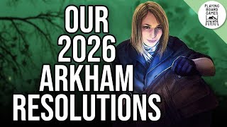 Our 2026 Arkham Horror Resolutions (Arkham Horror: The Card Game)