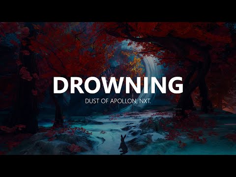 Dust of Apollon, nxt. - drowning