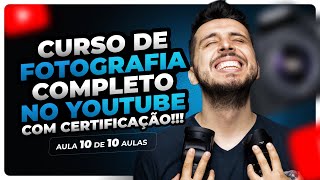 Curso de Fotografia Certificado | Aula 10