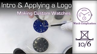 Making Custom Watches: Intro and Applying a Logo