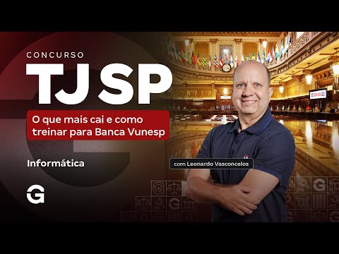 Concurso TJ SP | Como treinar para a Banca Vunesp: Informática