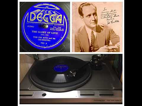 Ted Fio Rito a.h. Orchestra, v Muzzy Marcellino: The Glory Of Love, NYC 14.04.1936 (Decca 793 A)