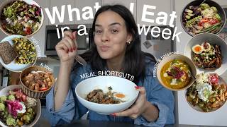 everything I eat in a week (realistic & nutritious meal shortcuts)