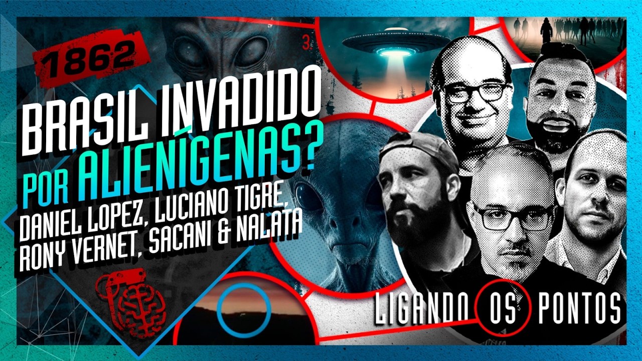 ALIENÍGENAS NO BRASIL? DANIEL LOPEZ, TIGRE, RONY, SACANI, NALATA - Inteligência Ltda. Podcast #1862