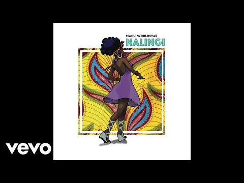 Manu WorldStar - NaLingi