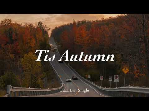 [Jazz List] Tis Autumn l 1 Hour