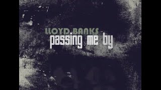 Lloyd Banks - Passing Me By (Freestyle)