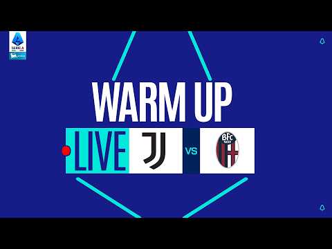 🔴 LIVE | Warm up | JUVENTUS-BOLOGNA | Serie A Enilive 2025/26