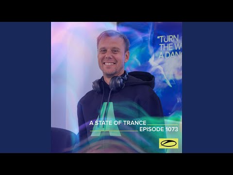 A State Of Trance (ASOT 1073) (Coming Up, Pt. 1)