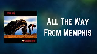 Brian May - All The Way From Memphis (Lyrics)