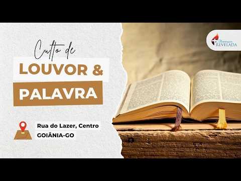 CULTO DE LOUVOR E PALAVRA | AO VIVO | GOIÂNIA- GO 04/08/2026