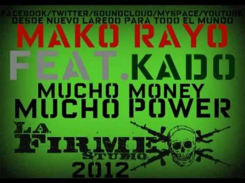 Mako Rayo FT Kado - Mucho Money Mucho Power