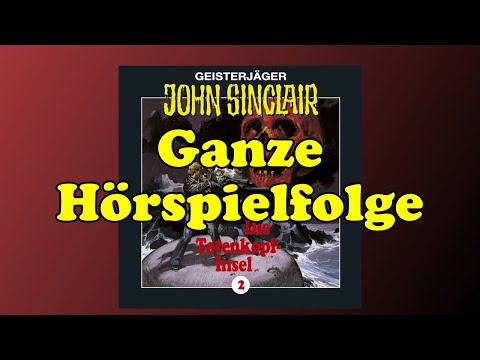 GEISTERJÄGER JOHN SINCLAIR | Folge 2: Die Totenkopf-Insel | Ganze Hörspielfolge