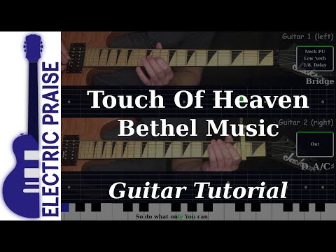 Touch Of Heaven - Bethel Music | Electric Guitar Playthrough (With Fretboard Animation)