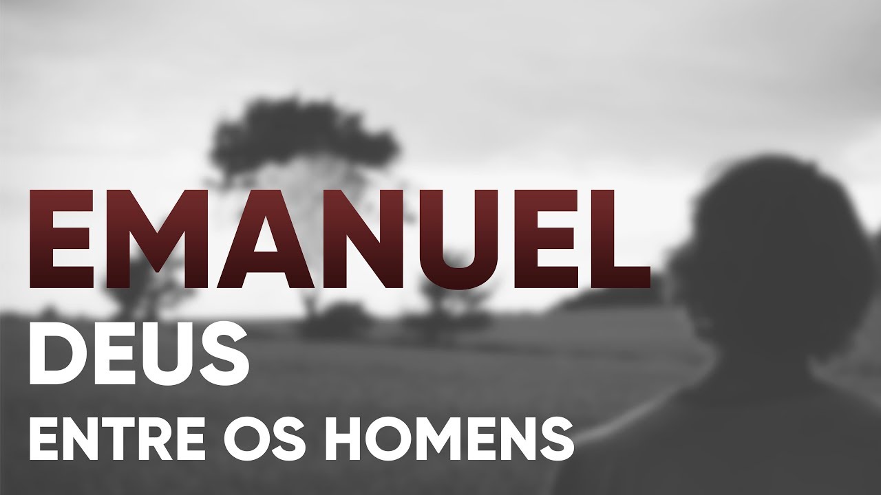 Emanuel: Deus Entre os Homens | Pr. Josué Brandão