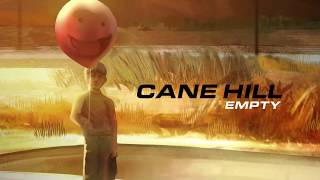 Cane Hill - Empty