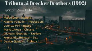 Brecker Brothers Tribute - The king of the lobby
