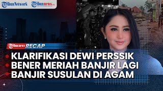 LIVE: Dewi Perssik Klarifikasi soal Komentarnya yang Kontroversi | Banjir Susulan di Agam