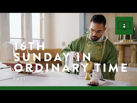 MASS FOR YOU AT HOME with Fr Christopher del Rosario – 16th Sunday in Ordinary Time [Yr B]