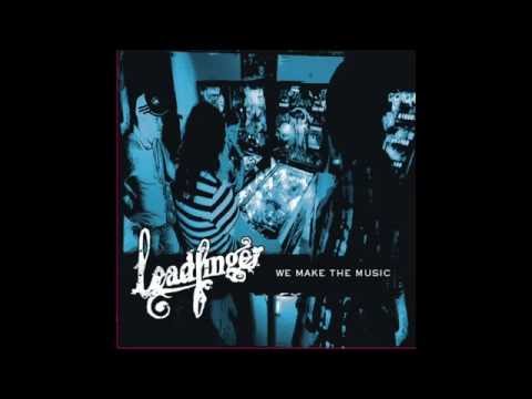 Leadfinger - We Make the Music (2011) Full Album