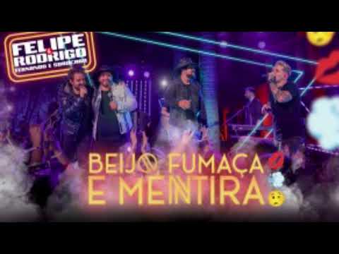 BEIJO FUMAÇA E MENTIRA - FELIPE E RODRIGO BEIJO FUMAÇA E MENTIRA - BEIJO FUMAÇA E MENTIRA 2023