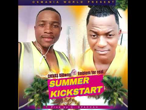 SUMMER KICKSTART ft CHIVAS DiBWOY
