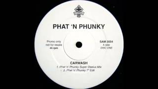 Phat 'N Phunky - Carwash (Super Deelux Mix) (1997)