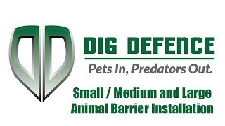 Dig Defence Installation Video Small/Medium and Large Animal Barriers