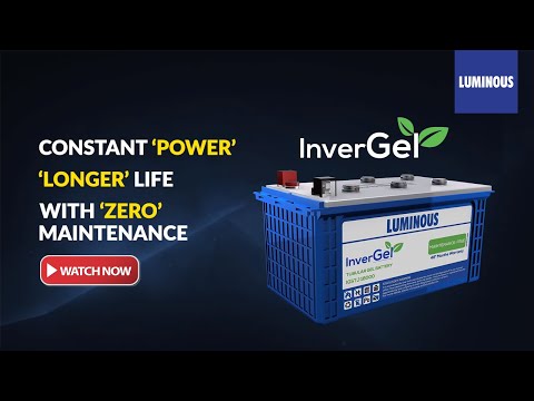 Best Inverter Battery for Home: Luminous InverGel – Zero maintenance battery for Inverters