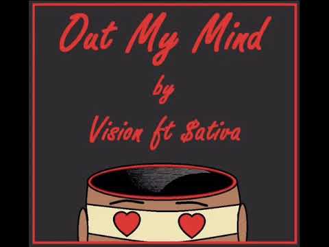 Out My Mind by VISION ft $ativa