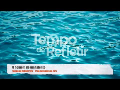 Tempo de Refletir 1412 - O homem de um talento