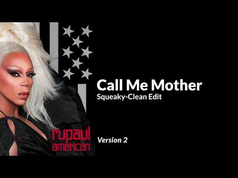 Call Me Mother - RuPaul (Seamless Clean edit with lyrics) **Improved new version**