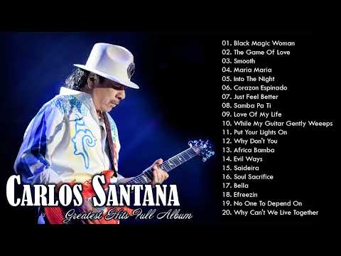 Carlos Santana Very Best Nonstop Playlist - Carlos Santana Greatest Hits Full Album