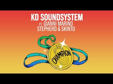 KD Soundsystem - Champion ft. Stepherd & Skinto, Gianni Marino (Official Lyric Video)