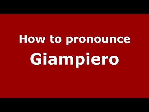 How to pronounce Giampiero (Italian/Italy) - PronounceNames.com