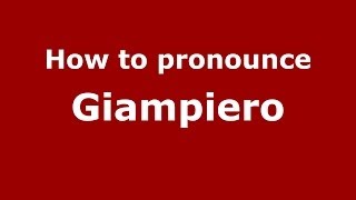 How to pronounce Giampiero