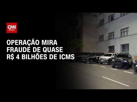 Operação mira esquema com advogados e fraude de R$ 3,8 bilhões em ICMS | LIVE CNN
