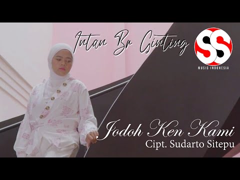 JODOH KEN KAMI Cipt. SUDARTO SITEPU - INTAN BR GINTING (OFFICIAL MUSIC VIDEO)